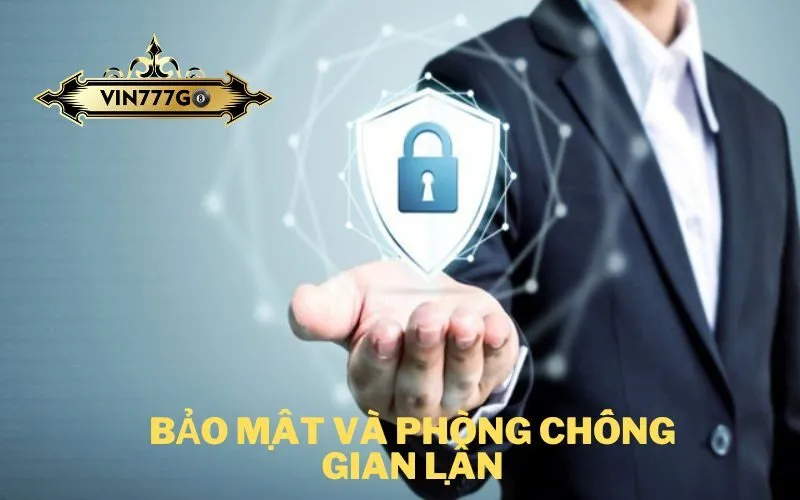 Bảo mật và phòng chống gian lận