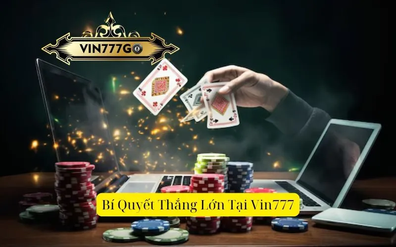 Bí Quyết Thắng Lớn Tại Vin777