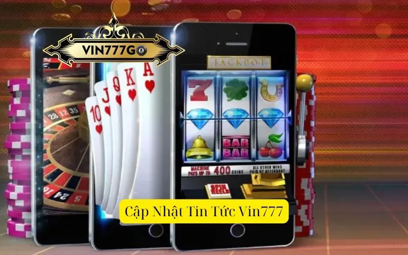 Cập Nhật Tin Tức Vin777