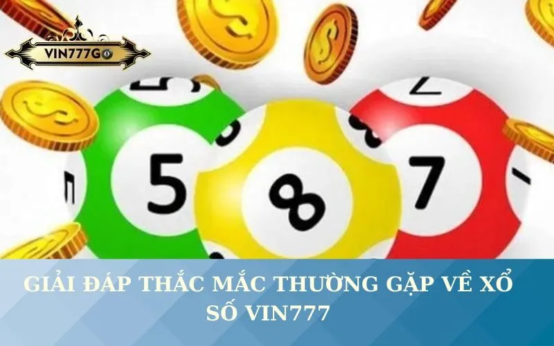 Giải Đáp Thắc Mắc Thường Gặp Về Xổ số  Vin777
