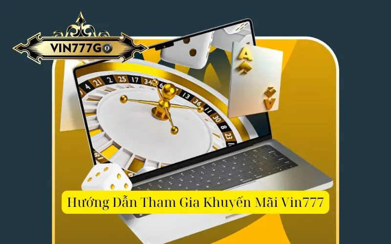 Hướng Dẫn Tham Gia Khuyến Mãi Vin777