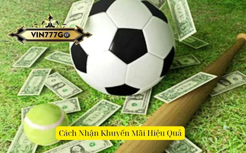 Cách Nhận Khuyến Mãi Hiệu Quả