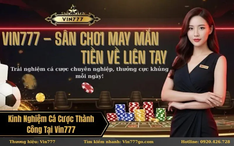 Kinh Nghiệm Cá Cược Thành Công Tại Vin777