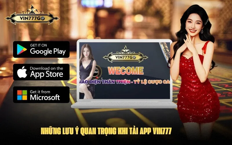 Những Lưu Ý Quan Trọng Khi Tải App Vin777